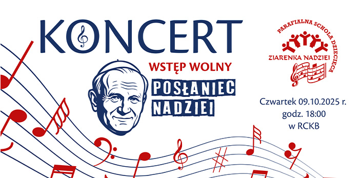 Posłaniec Nadziei. Zapraszamy na koncert do RCKB
