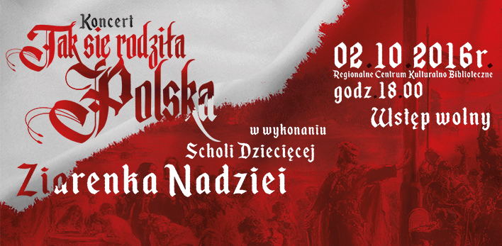 TAK SIĘ RODZIŁA POLSKA - Kocert - Ziarenka Nadziei Brzesko