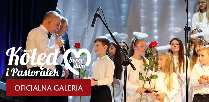 Oficjalna galeria - Serce dam - Wieczór kolęd i pastorałek - Ziarenka Nadziei