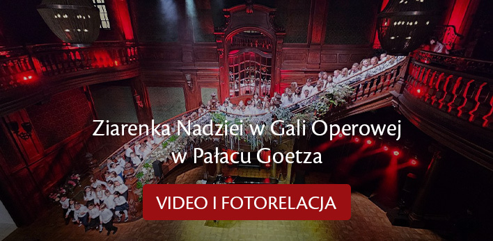 Ziarenka Nadziei w Gali Operowej w Pałacu Goetza - video i fotorelacja