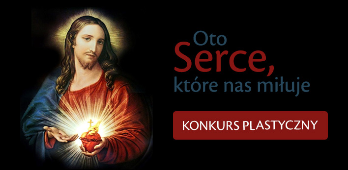 ''Oto Serce, które nas miłuje'' - konkurs plastyczny dla dzieci i młodzieży