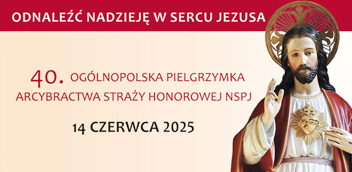 Ogólnopolska pielgrzymka Straży Honorowej Najświętszego Serca Pana Jezusa