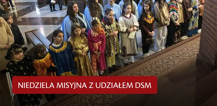 Niedziela Misyjna z udziałem DSM