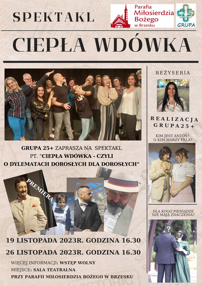 GRUPA 25+ zaprasza na premierę sztuki pt.„Ciepła wdówka - czyli o dylematach dorosłych dla dorosłych”.