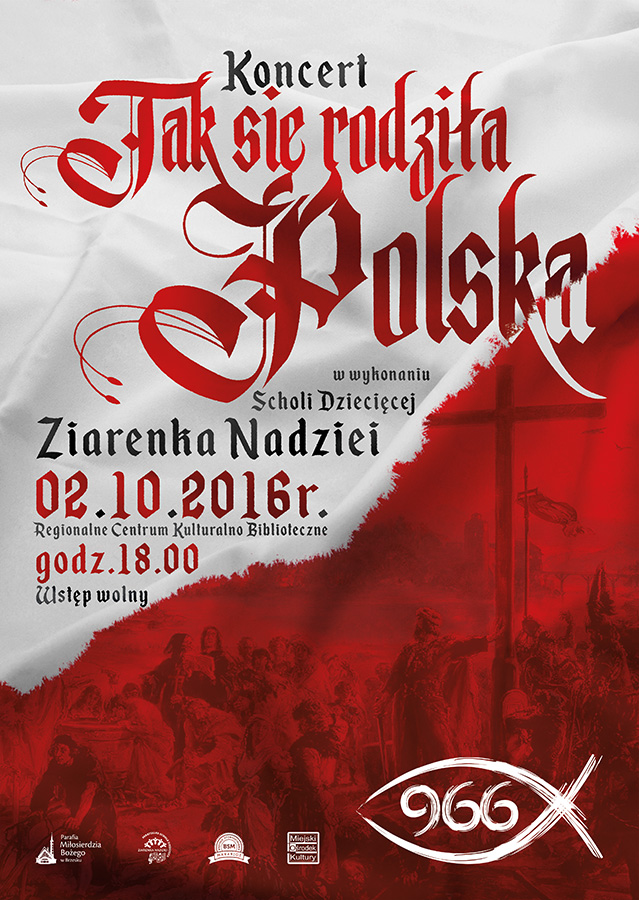 TAK SIĘ RODZIŁA POLSKA - oficjalny plakat - Koncert - Ziarenka Nadziei BRZESKO