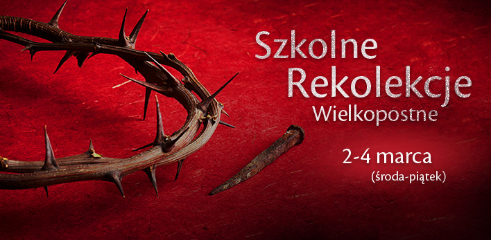 Szkolne Rekolekcje Wielkopostne 2016